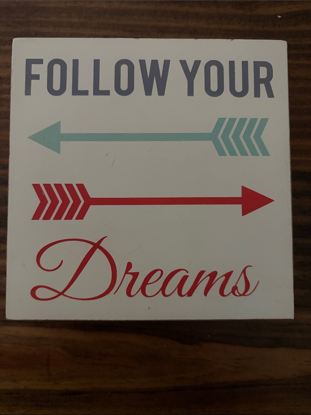 Follow Your Dreams Wall Sign